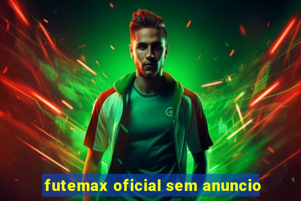 futemax oficial sem anuncio